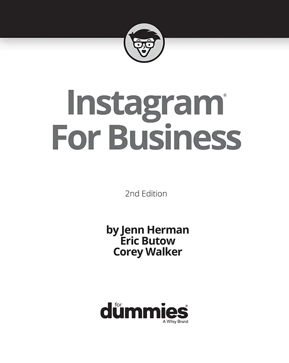 Instagram For Business For Dummies 2nd Edition Published by John Wiley - фото 1