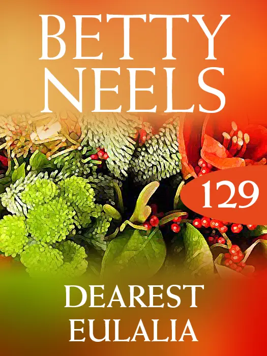 Dearest Eulalia Betty Neels wwwmillsandbooncouk MILLS BOON Before - фото 1