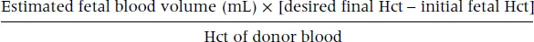 Estimated fetal blood volume varies with gestational age but a good rule of - фото 8