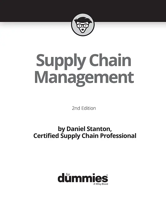 Supply Chain Management For Dummies 2nd Edition Published by John Wiley - фото 1