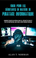 Alan T. Norman - Guide Pour Les Débutants En Matière De Piratage Informatique