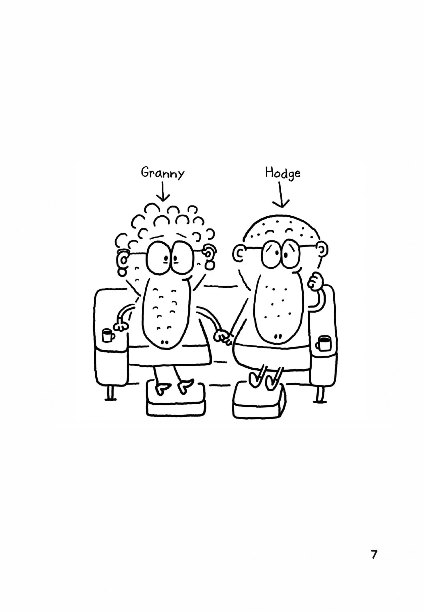 Granny Harumpadunk and Mr Hodgepodge were squidged on the uncomfy sofa - фото 8