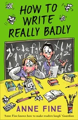 Anne Fine - How to Write Really Badly