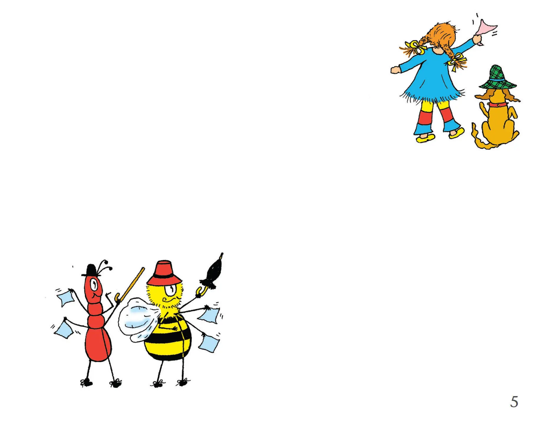 One day a mother and father asked Ant and Bee and Kind Dog to play with their - фото 4