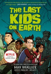 Max Brallier - The Last Kids on Earth