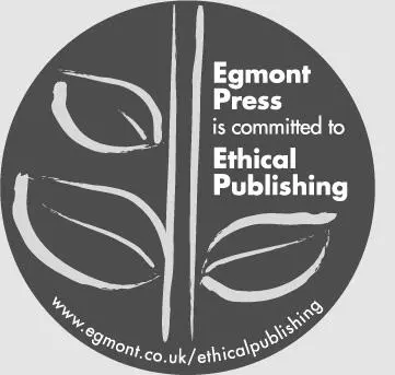 EGMONT PRESS ETHICAL PUBLISHING Egmont Press is about turning writers into - фото 1