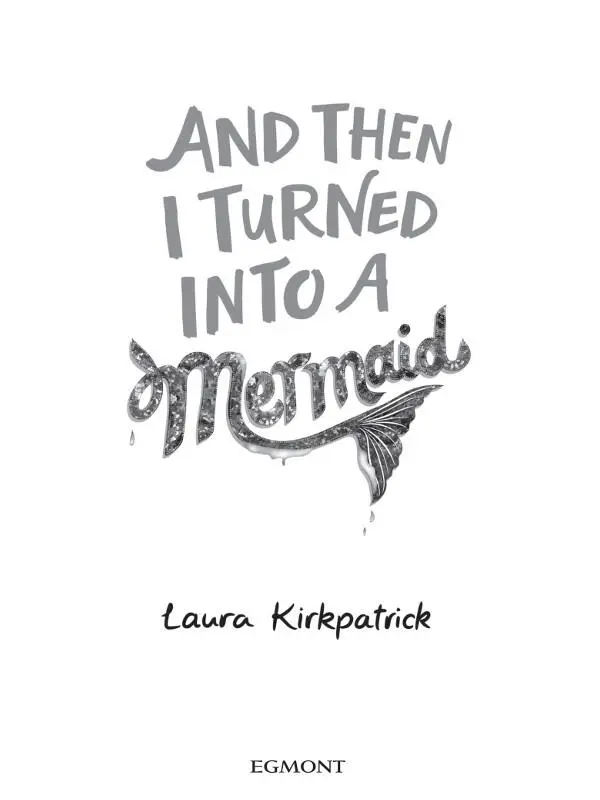 And Then I Turned Into a Mermaid - изображение 1