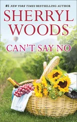 Sherryl Woods - Can't Say No