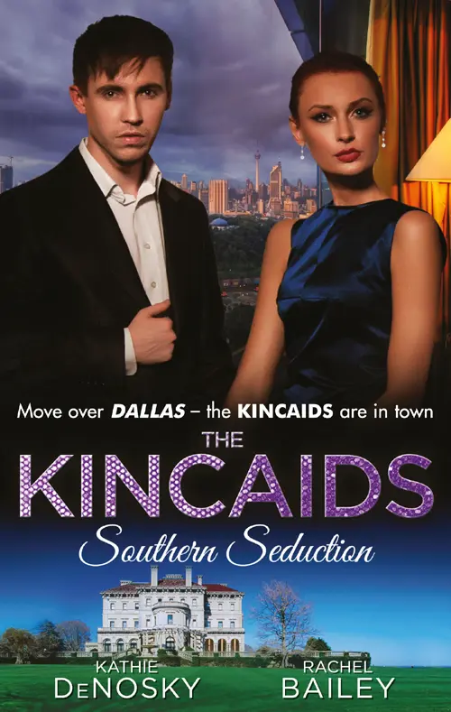The Kincaids Southern Seduction Sex Lies and the Southern Belle Kathie - фото 1