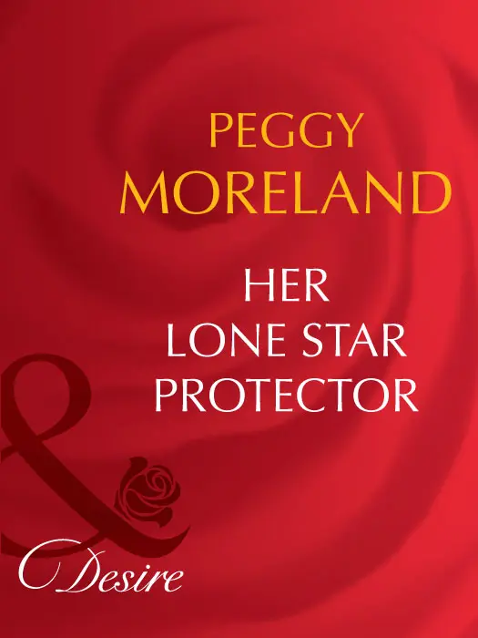 This month in HER LONE STAR PROTECTOR by Peggy Moreland meet Robert - фото 1