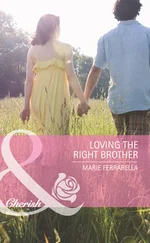 Marie Ferrarella - Loving the Right Brother