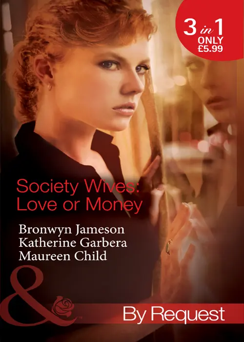 Society Wives Love or Money The BoughtandPaidfor WifeBronwyn Jameson The - фото 1