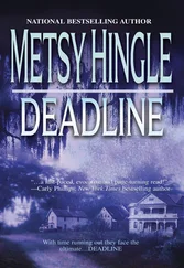 Metsy Hingle - Deadline
