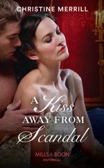 Christine Merrill - A Kiss Away From Scandal