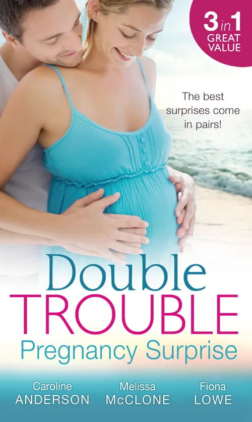 Double Trouble Pregnancy Surprise Two Little Miracles Caroline Anderson - фото 1