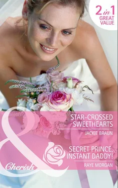 Jackie Braun Star-Crossed Sweethearts / Secret Prince, Instant Daddy! обложка книги