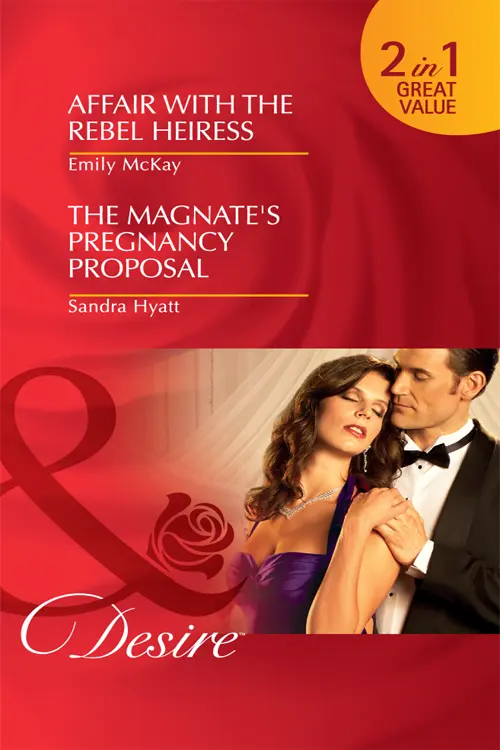 Affair with the Rebel Heiress The Magnates Pregnancy Proposal - изображение 1