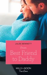 Jules Bennett - From Best Friend To Daddy