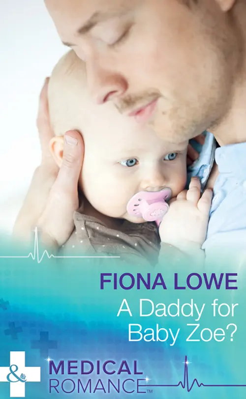 Praise for Fiona Lowe Praise for Fiona Lowe Excerpt Dear Reader About the - фото 1