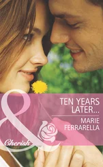 Marie Ferrarella - Ten Years Later...