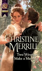 Christine Merrill - Two Wrongs Make a Marriage