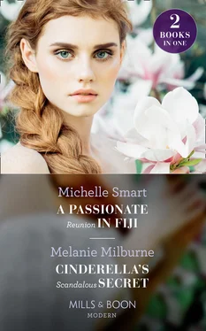 Michelle Smart A Passionate Reunion In Fiji / Cinderella's Scandalous Secret обложка книги
