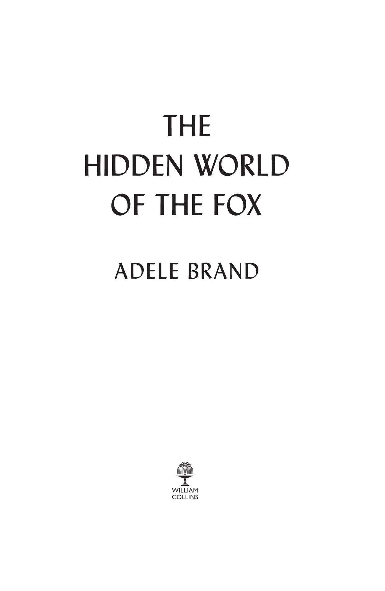 COPYRIGHT CONTENTS Cover Title Page Copyright Dedication 1 Who is the Fox 2 A - фото 1
