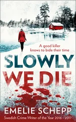 Emelie Schepp - Slowly We Die