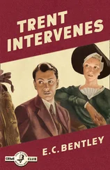 E. C. Bentley - Trent Intervenes