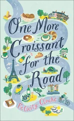 Felicity Cloake - One More Croissant for the Road
