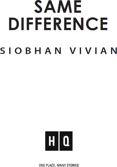 SIOBHAN VIVIANis the acclaimed author of The List Not That Kind of Girl and - фото 1