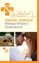 Abigail Gordon - Marriage Miracle In Swallowbrook