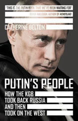 Catherine Belton - Putin’s People