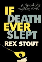 Rex Stout - If Death Ever Slept