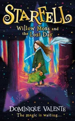 Dominique Valente - Starfell - Willow Moss and the Lost Day