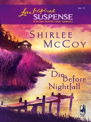 Shirlee McCoy - Die Before Nightfall