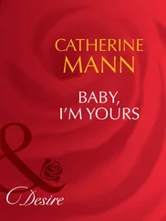 Catherine Mann - Baby, I'm Yours