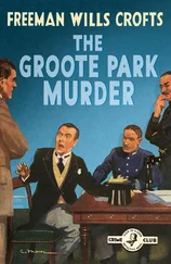 Freeman Wills Crofts - The Groote Park Murder