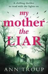 Ann Troup - My Mother, The Liar