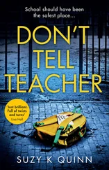Suzy K Quinn - Don’t Tell Teacher