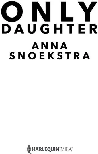 For my mother Contents Cover About the Author ANNA SNOEKSTRA was born in - фото 1