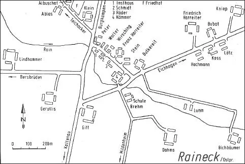 Lageplan des Dorfes Raineck vor 1945 Bei uns auf dem Land wurde - фото 8