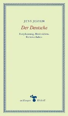 Jens Jessen Der Deutsche обложка книги