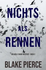 Blake Pierce - Nichts Als Rennen