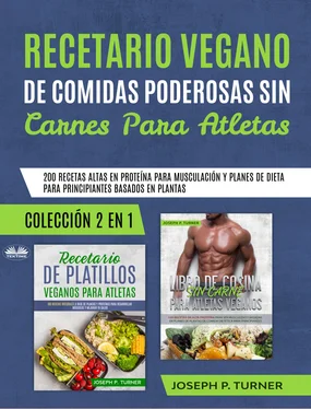 Joseph P. Turner Recetario Vegano De Comidas Poderosas Sin Carnes Para Atletas