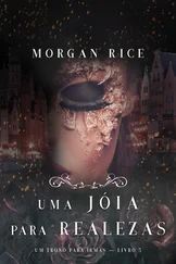 Morgan Rice - Uma Jóia Para Realezas