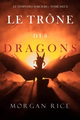 Morgan Rice - Le Trône des Dragons