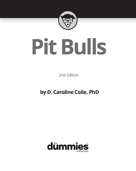 Pit Bulls For Dummies 2nd Edition Published by John Wiley Sons Inc111 - фото 1