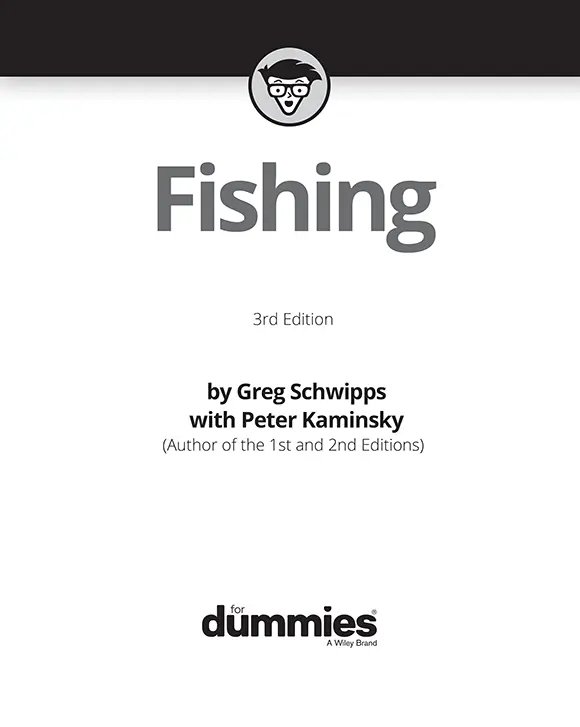 Fishing For Dummies 3rd Edition Published by John Wiley Sons Inc111 - фото 1