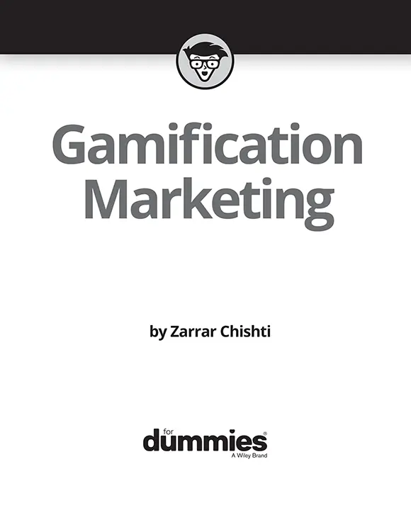 Gamification Marketing For Dummies Published by John Wiley Sons Inc111 - фото 1